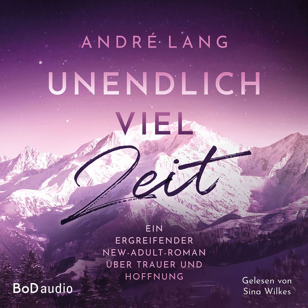 Unendlich viel Zeit - Ein ergreifender New-Adult-Roman über Trauer und Hoffnung