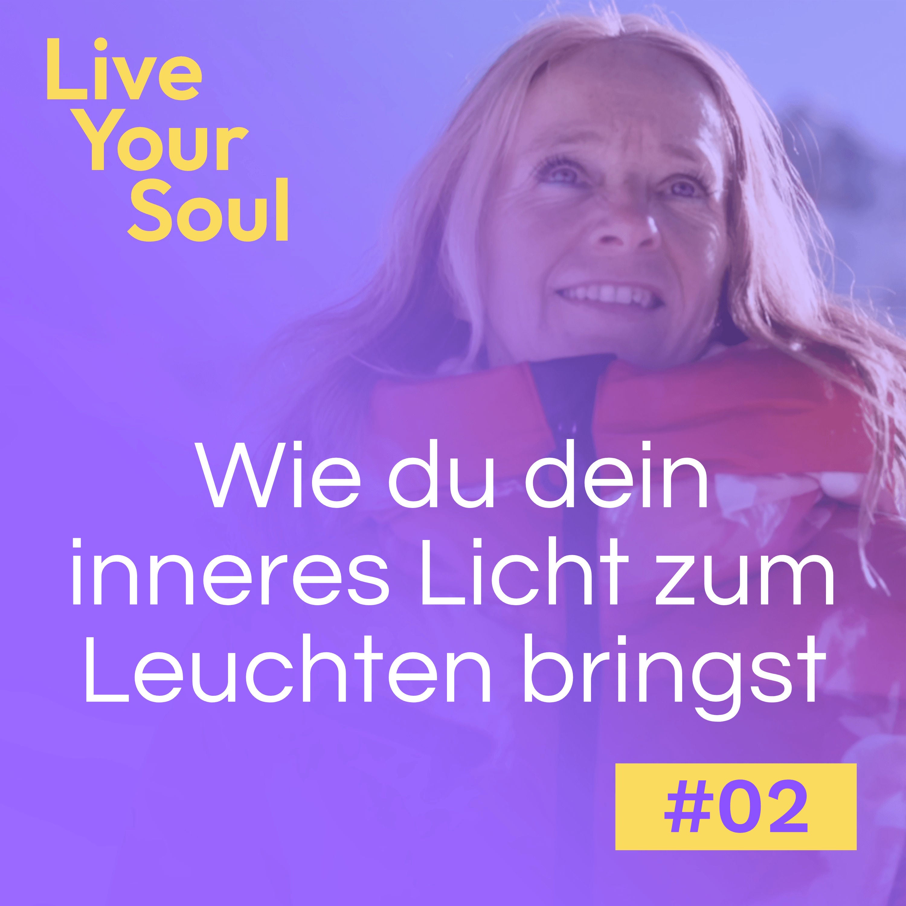 #2 - Wie du dein inneres Licht zum Leuchten bringst