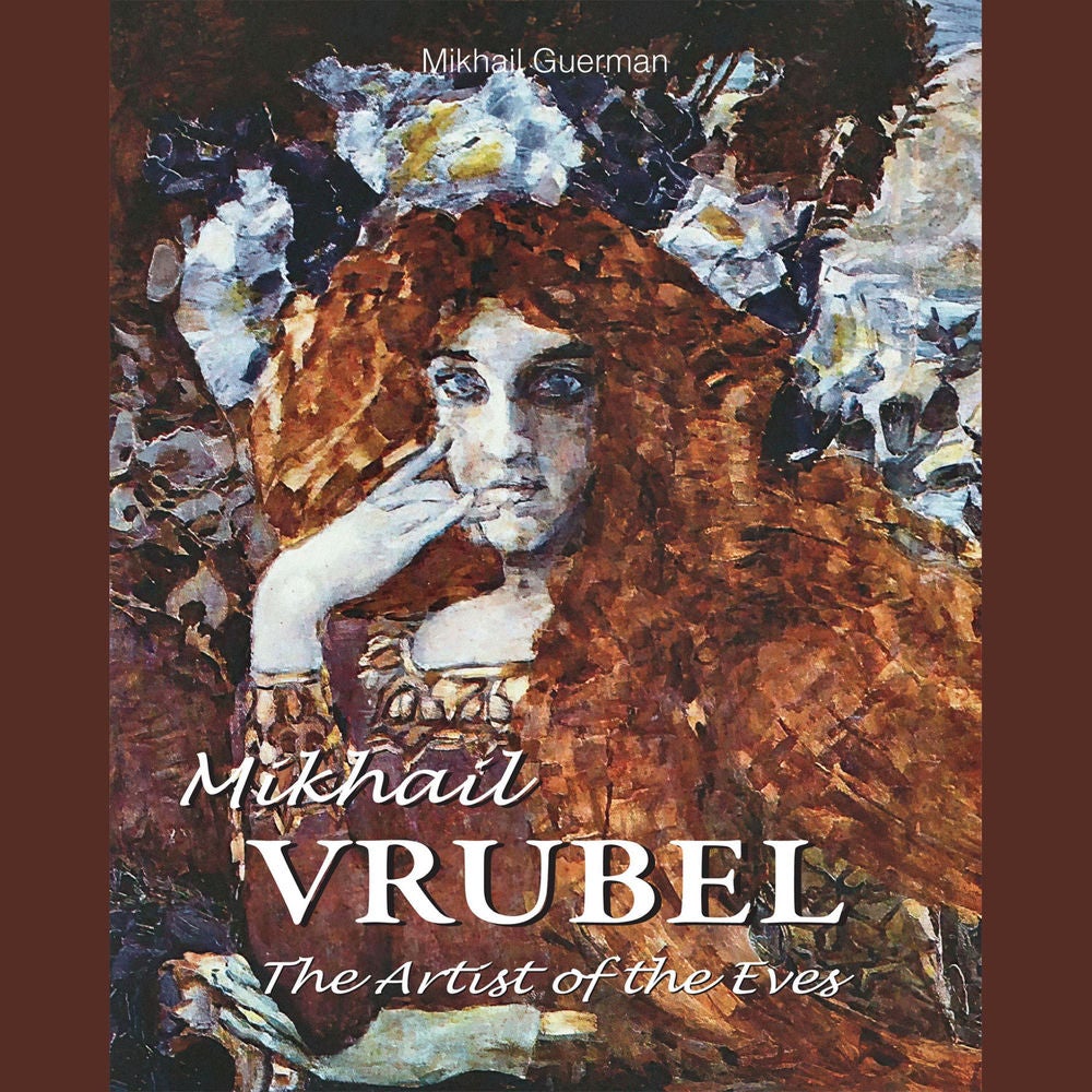 Mikhail Vrubel. The Artist of the Eves