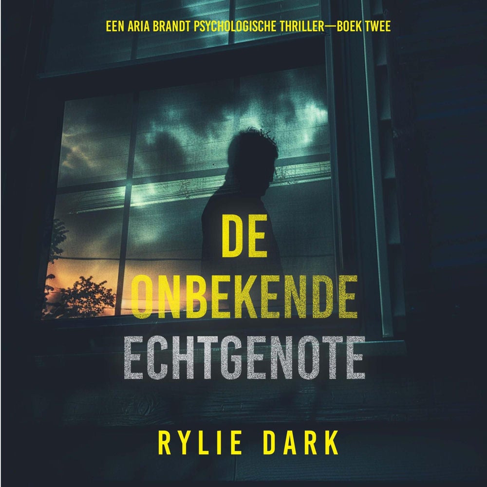De Onbekende Echtgenote (Een Aria Brandt Psychologische Thriller—Boek Twee)
