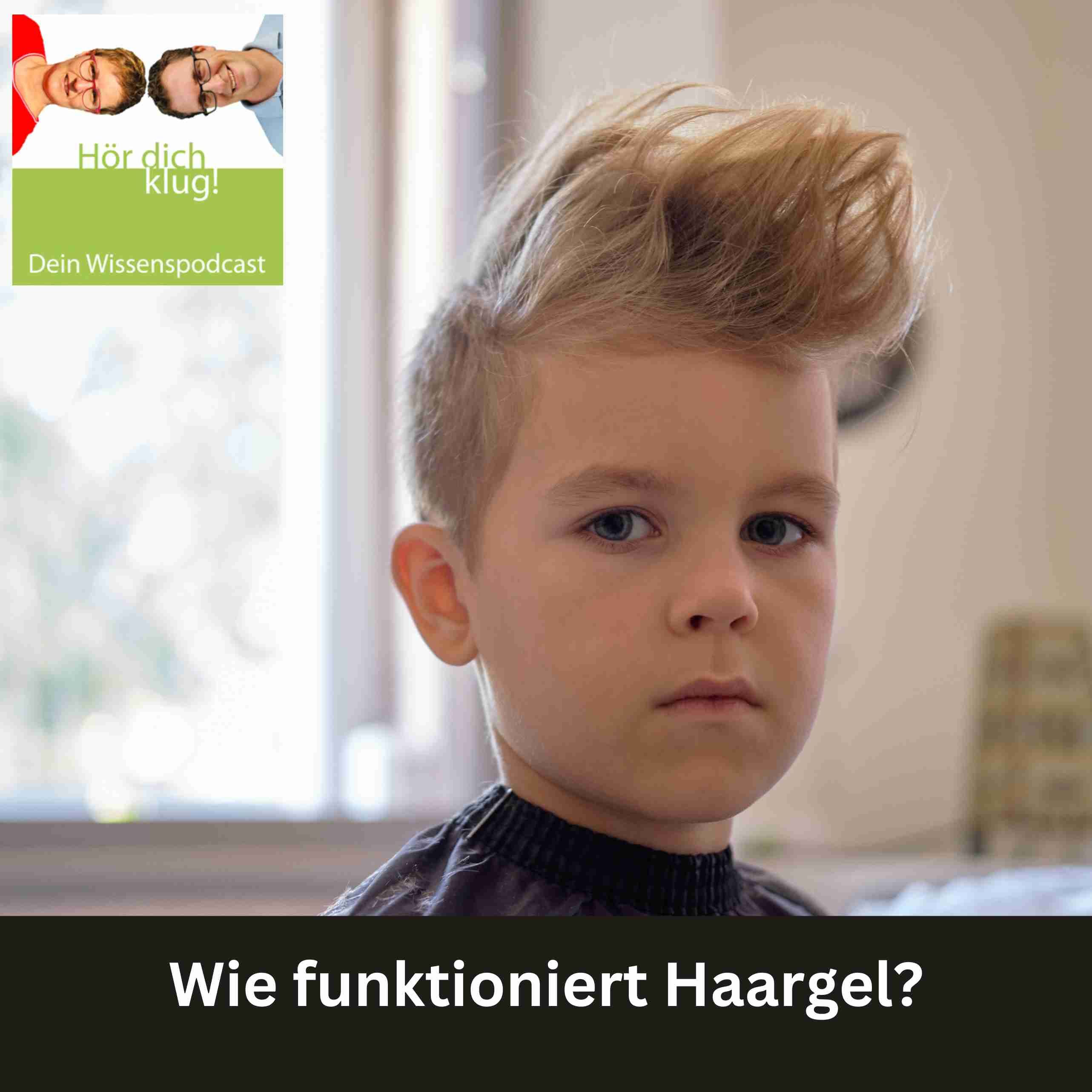 Wie funktioniert Haargel?