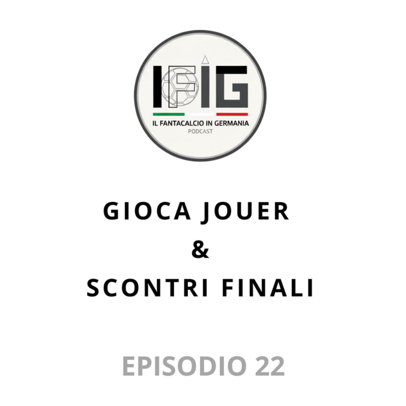 IFIG EP 22 - GIOCA JOUER & SCONTRI FINALI