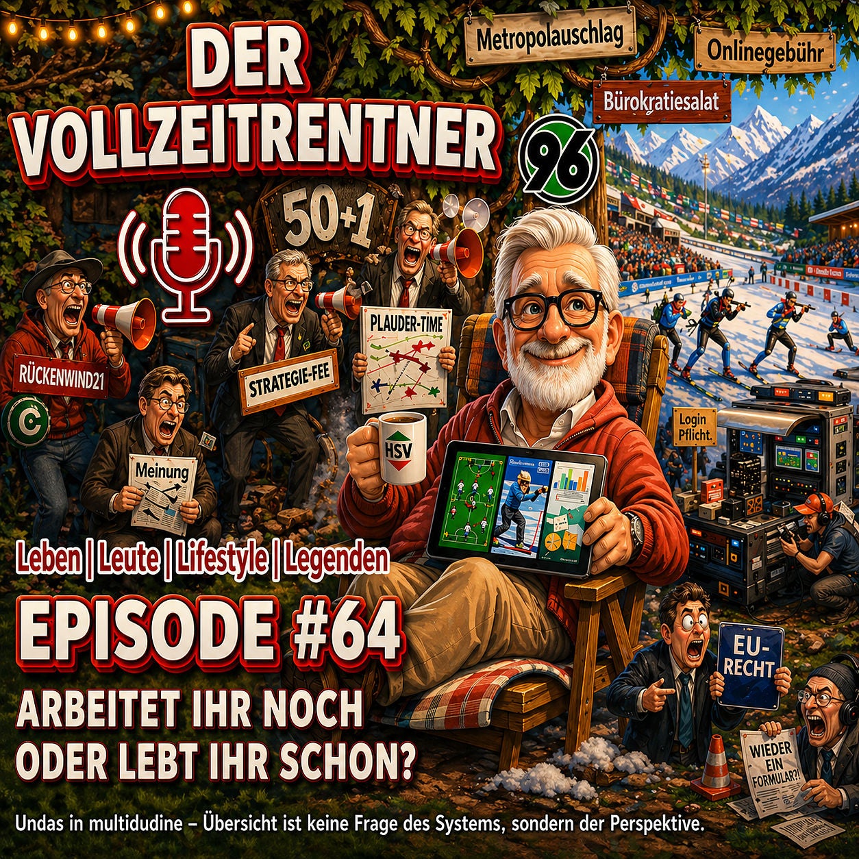 UNITAS IN MULTITUDINE – ODER: WIE MAN ALS VOLLZEITRENTER STRUKTUREN, SYSTEME UND CHANCEN ERKENNT
