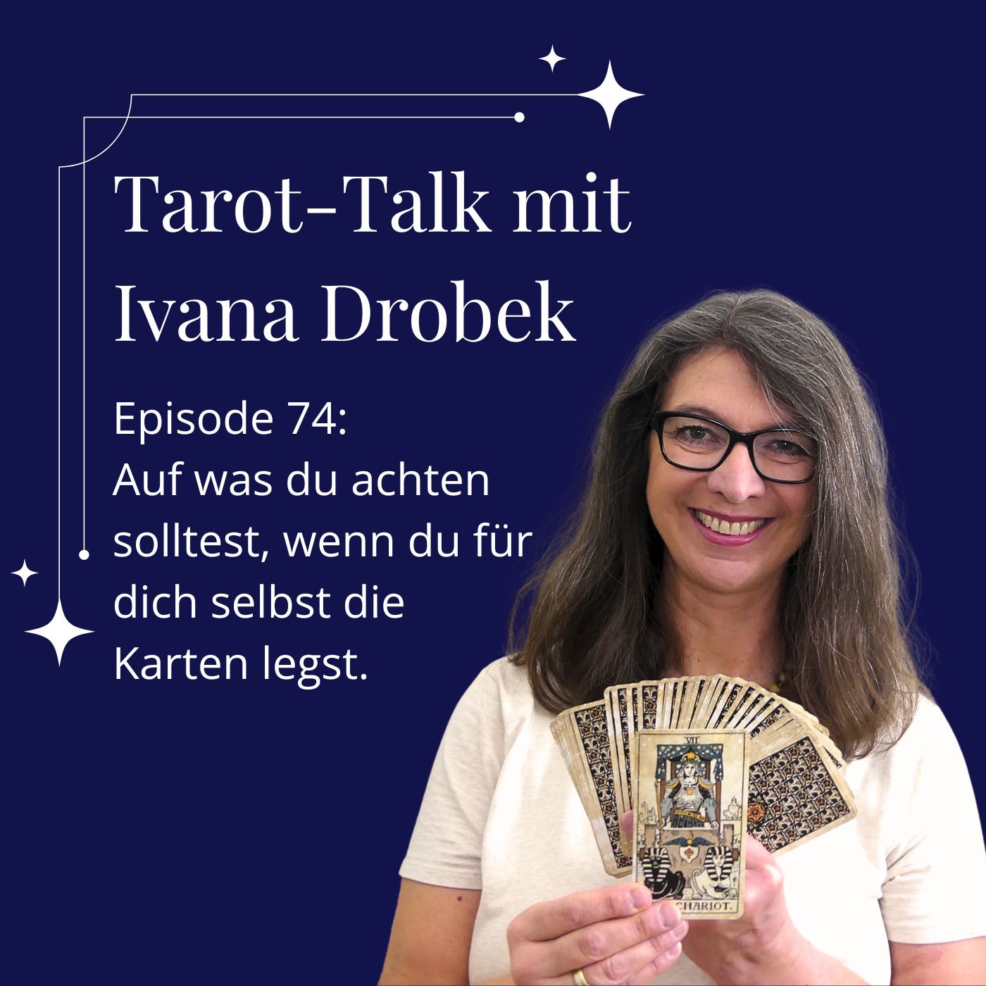 Tarot-Talk Episode 74: Auf was du achten solltest, wenn du für dich selbst die Karten legst