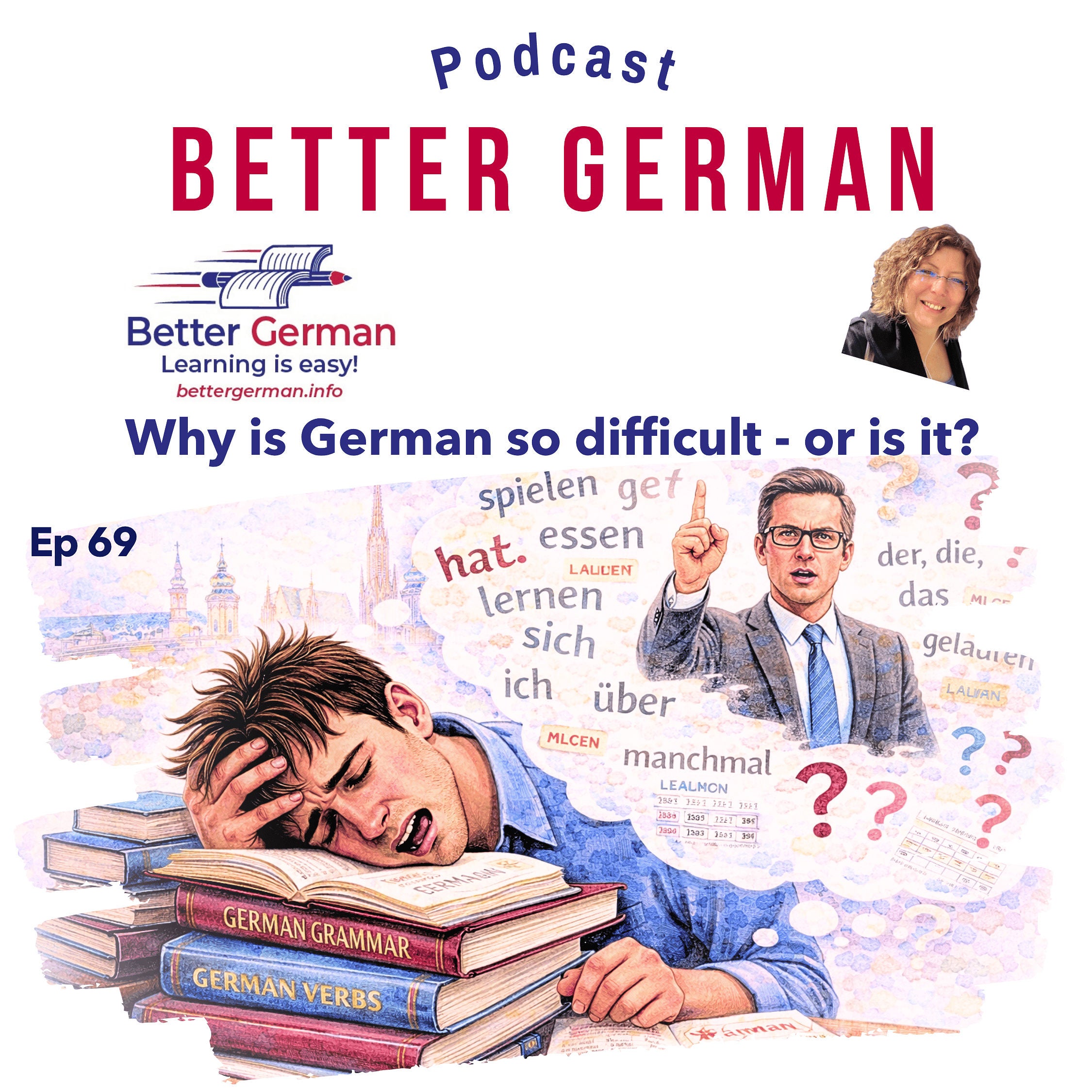 Ep 69 Why is German So Difficult - or is it?
