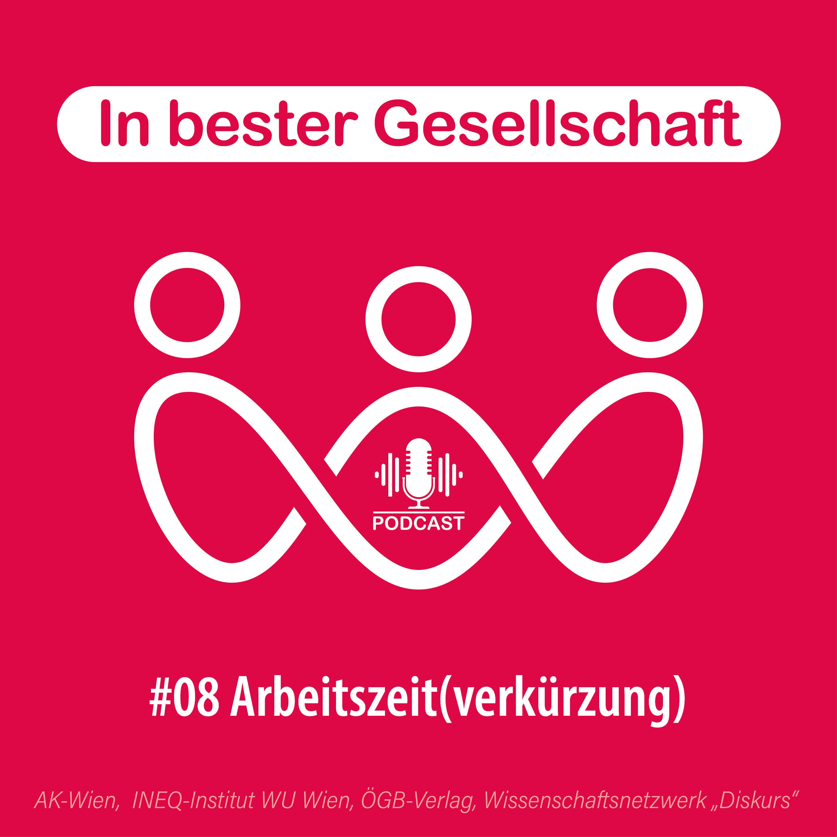 #08 Arbeitszeit(verkürzung) – mit Eva Scherz und Johannes Gärtner