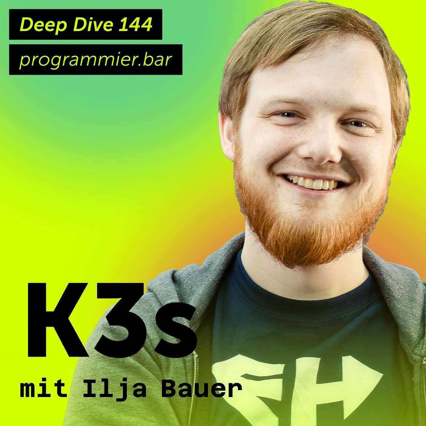 Deep Dive 144 – K3S mit Ilja Bauer