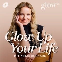 Glow Up Your Life
