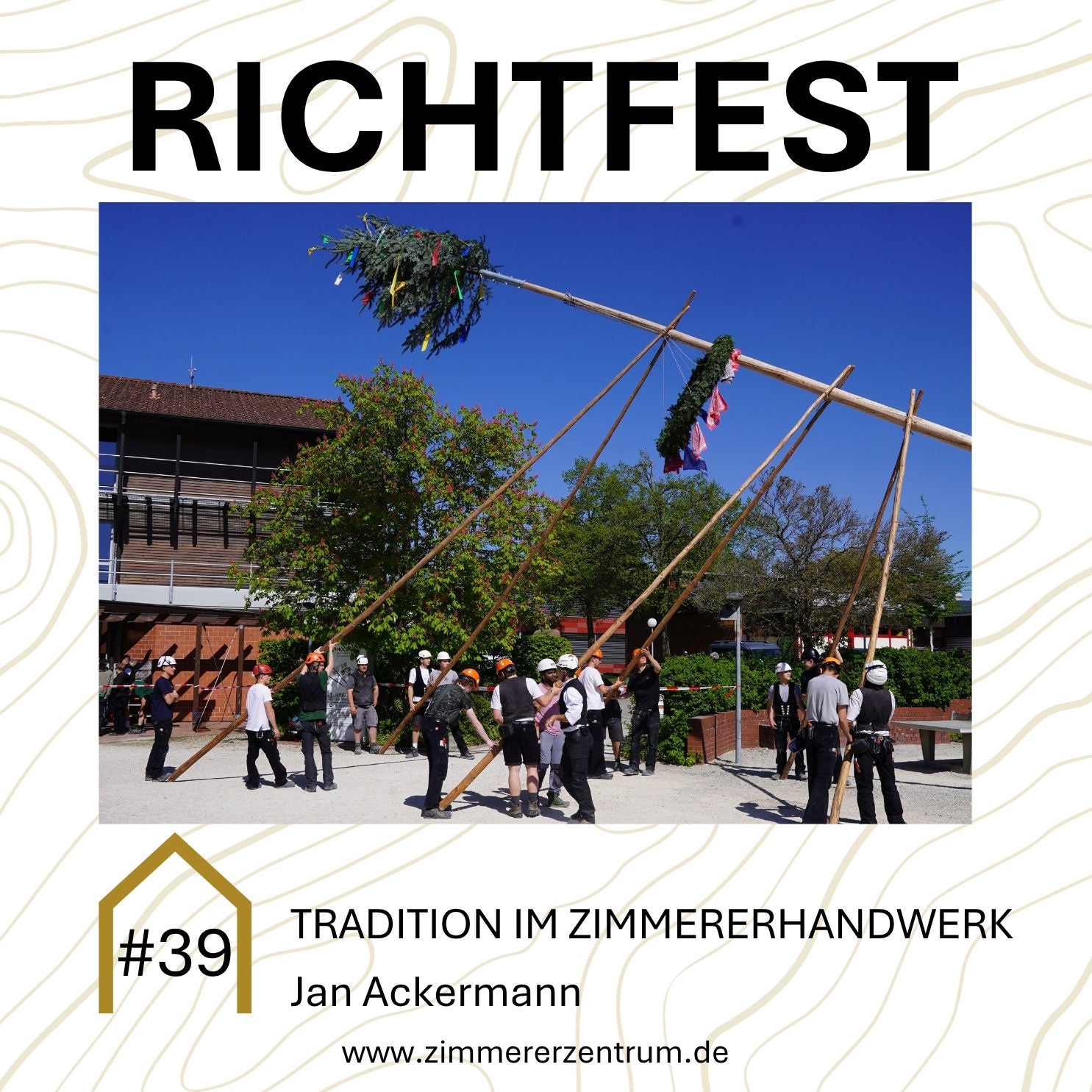 #39 Tradition im Zimmererhandwerk X Jan Ackermann