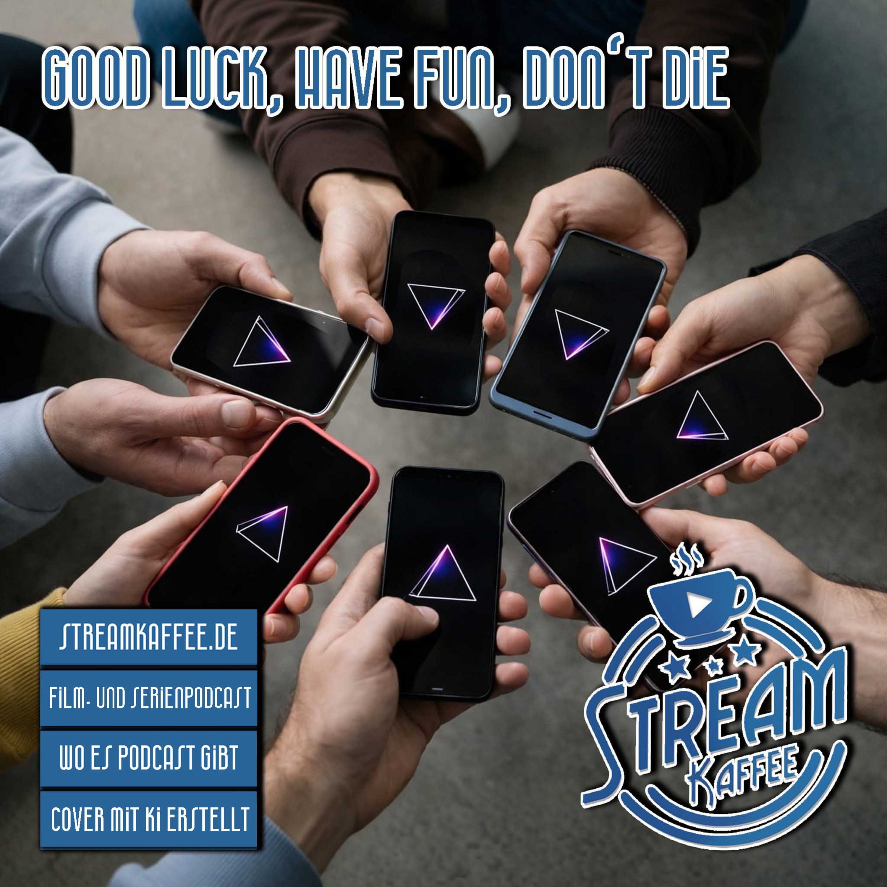 Good Luck, Have Fun, Don´t Die