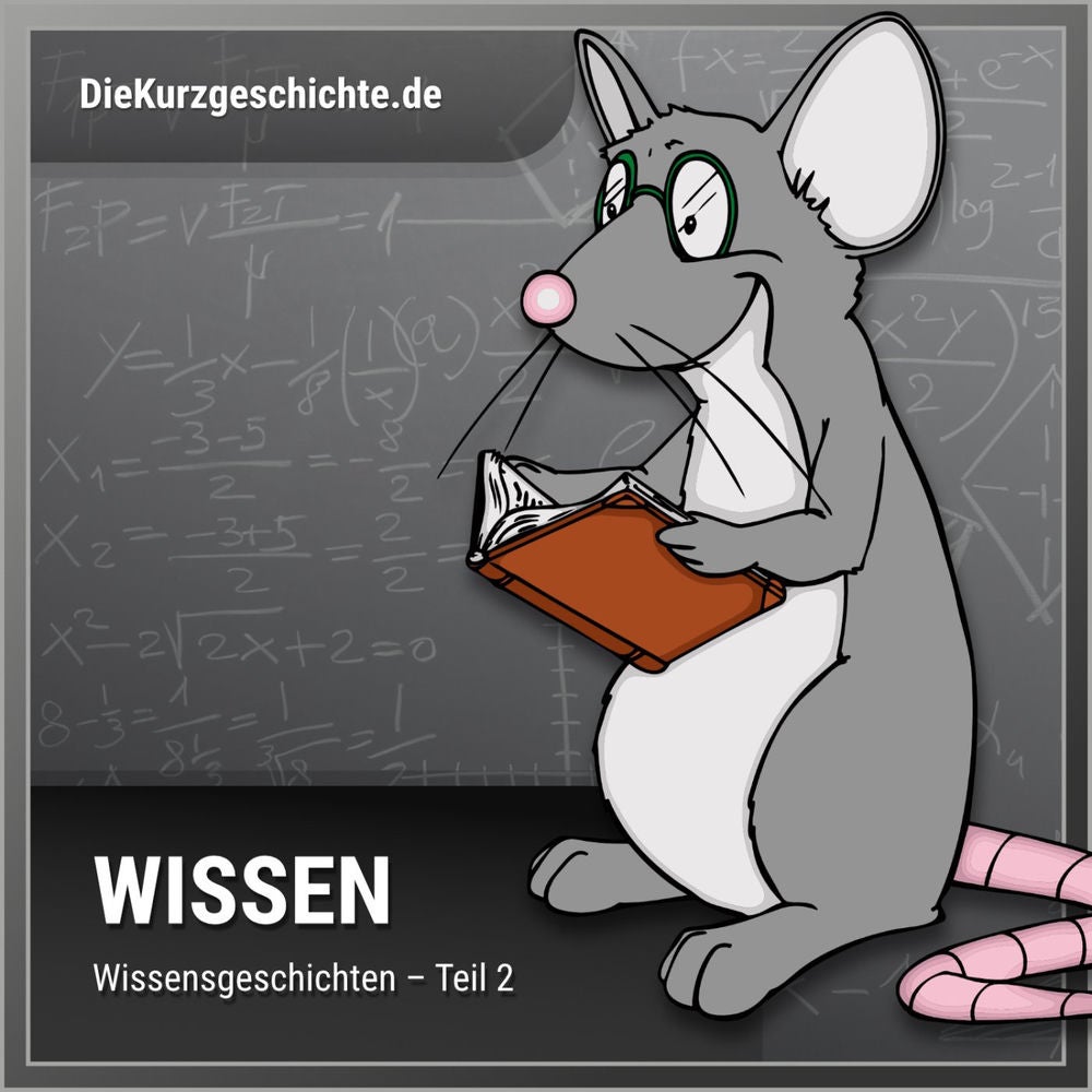 Folge 4: Wissensgeschichten Teil 2