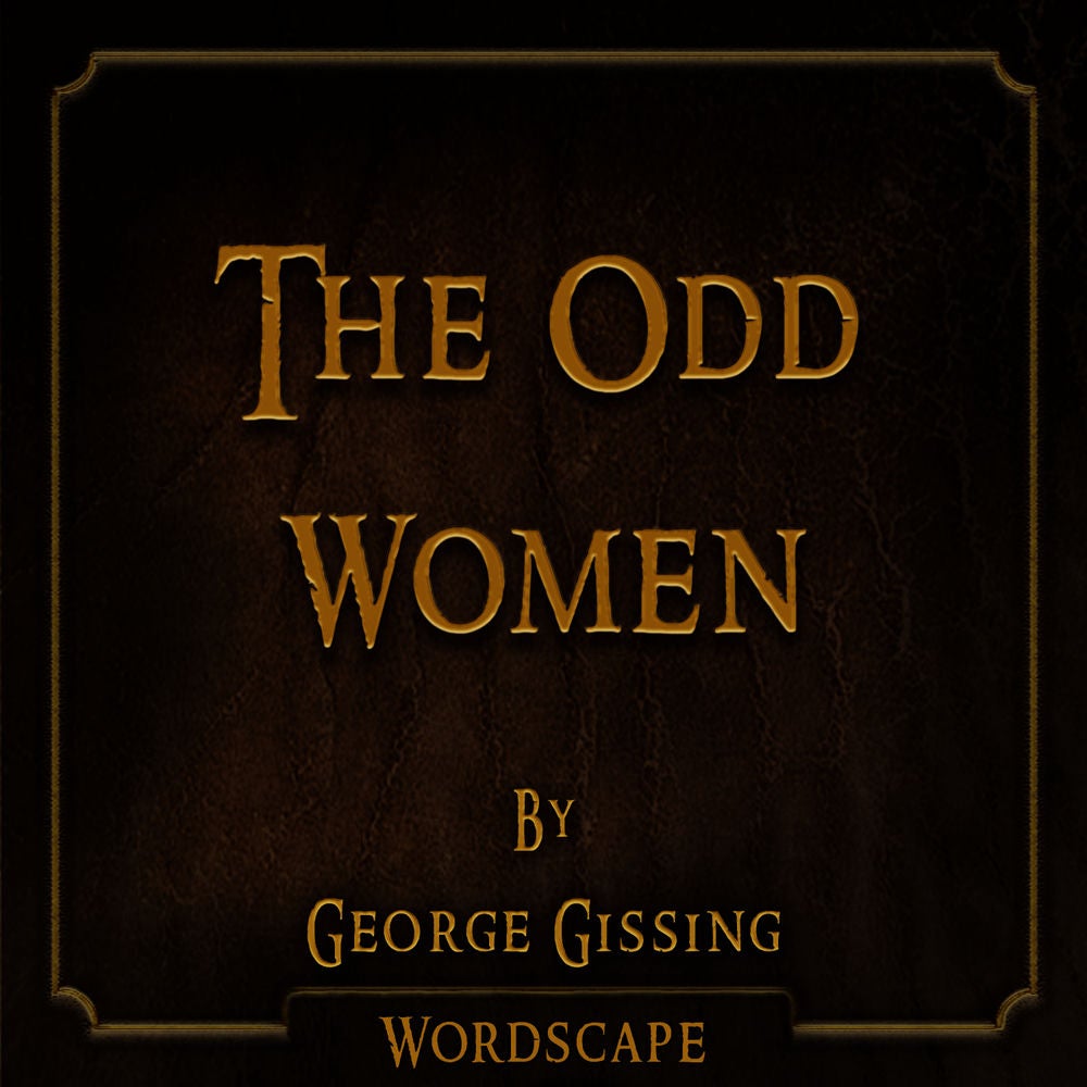 The Odd Women (By George Gissing)