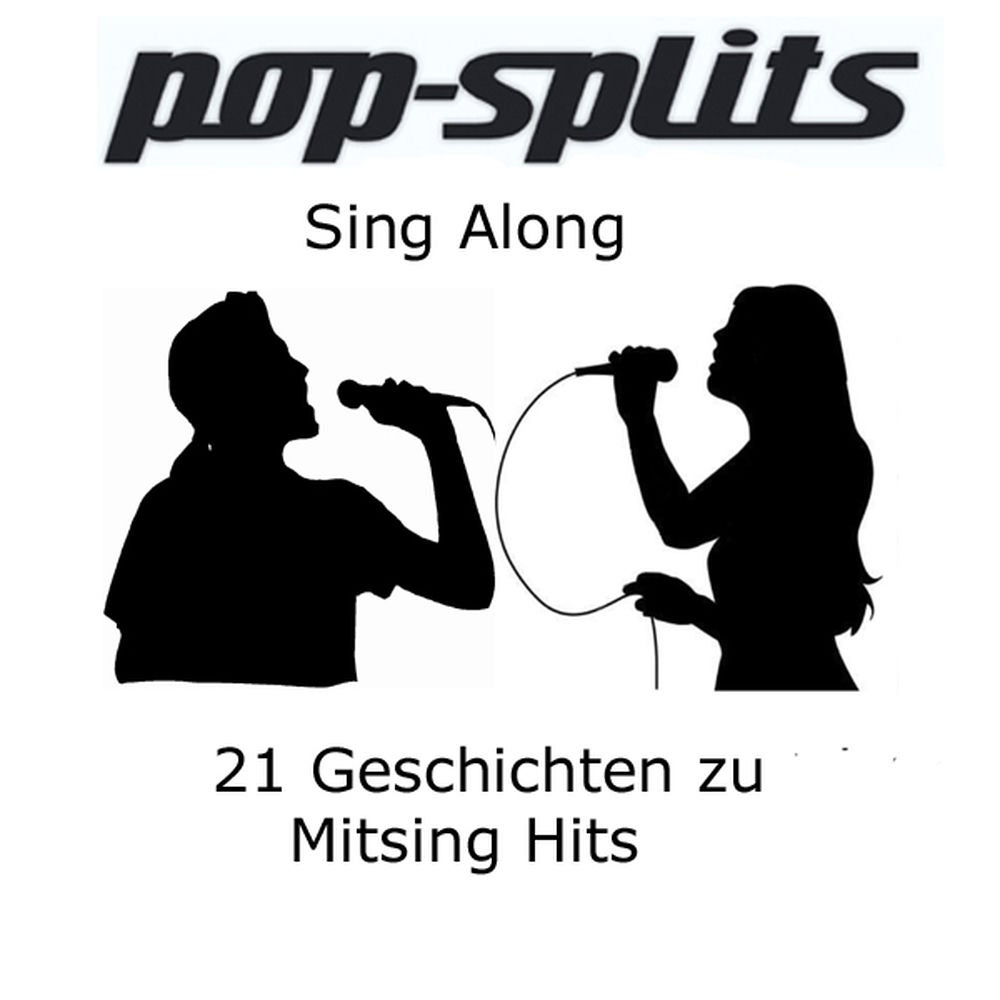 pop-splits - Sing Along - 21 Geschichten zu Mitsing-Hits