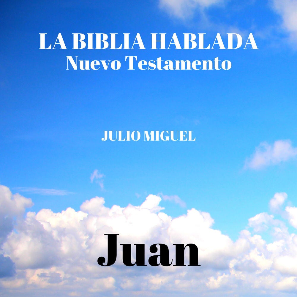 La Biblia Hablada: Nuevo Testamento, Juan