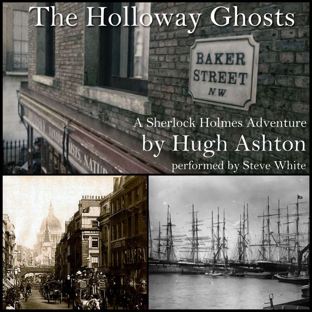 The Holloway Ghosts - A Sherlock Holmes Adventure