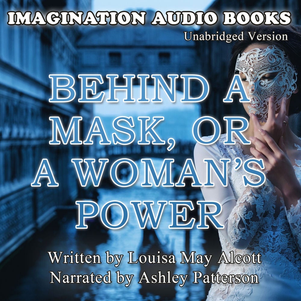 Behind A Mask, Or A Woman's Power