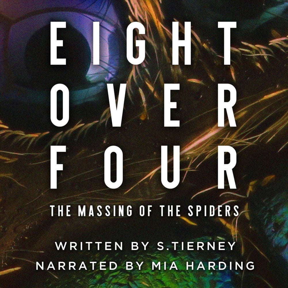 Eight Over Four - The Massing of the Spiders