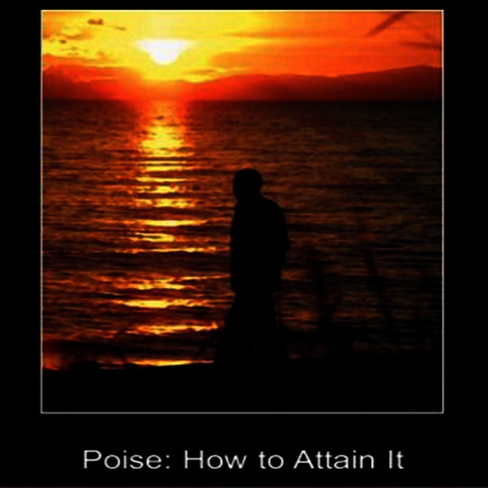 Poise - How to Attain It