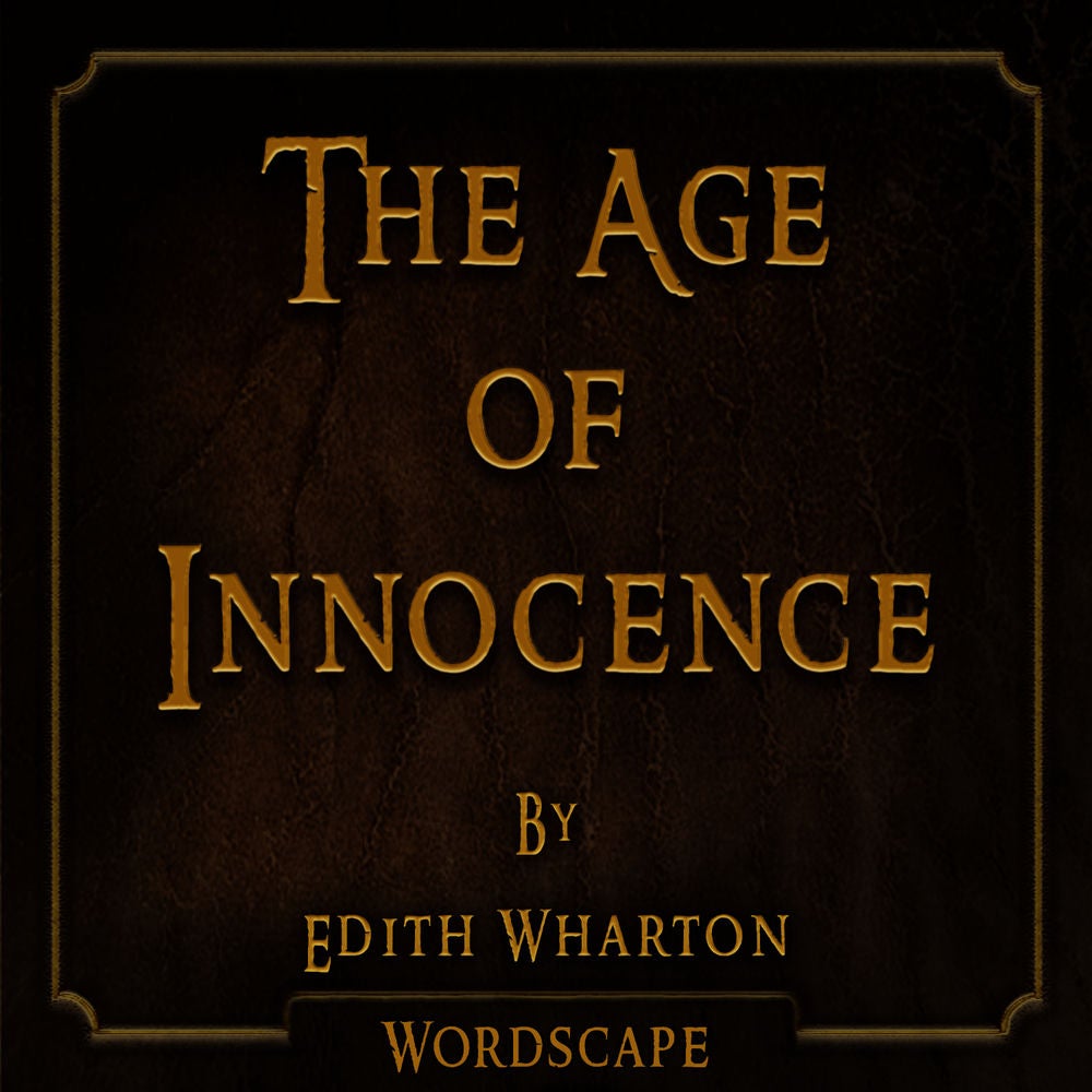 The Age of Innocence (By Edith Wharton)