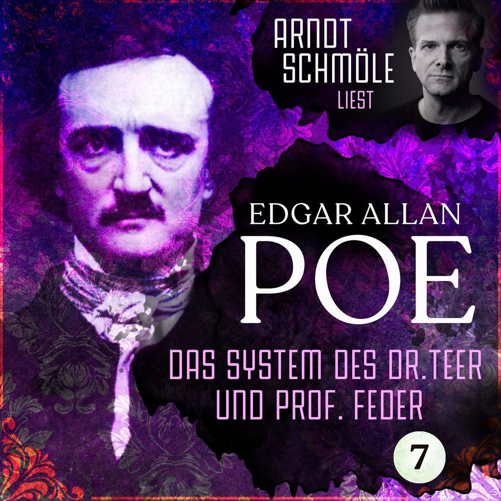 Das System des Dr. Teer und Prof. Feder - Arndt Schmöle liest Edgar Allan Poe, Band 7