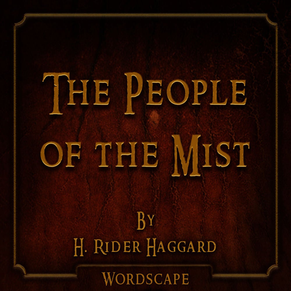 The People of the Mist (By H. Rider Haggard)