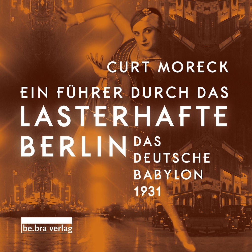 Ein Führer durch das lasterhafte Berlin Hörbuch