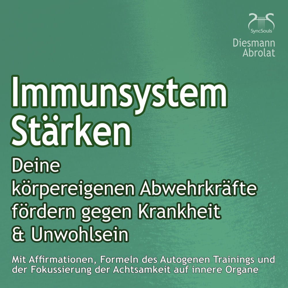 Immunsystem Stärken: Deine körpereigenen Abwehrkräfte fördern gegen Krankheit & Unwohlsein