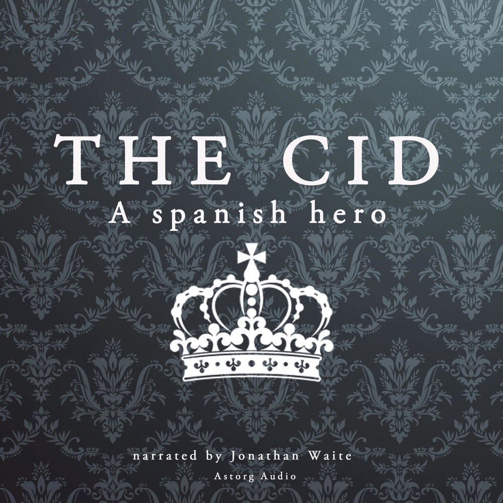 The Cid, a Spanish hero