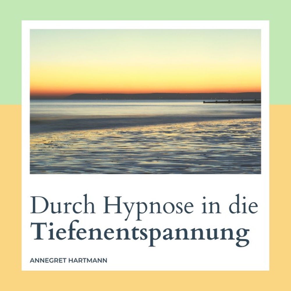 Durch Hypnose in Die Tiefenentspannung, Vol. 4