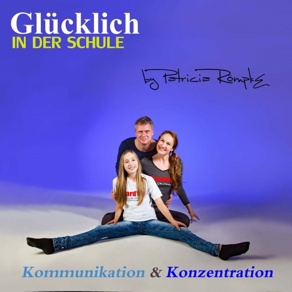 Glücklich in der Schule: Kommunikation & Konzentration