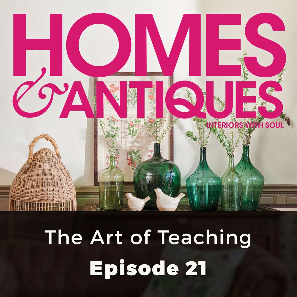 Homes & Antiques - Series 1, Episode 21: The Art of Teaching