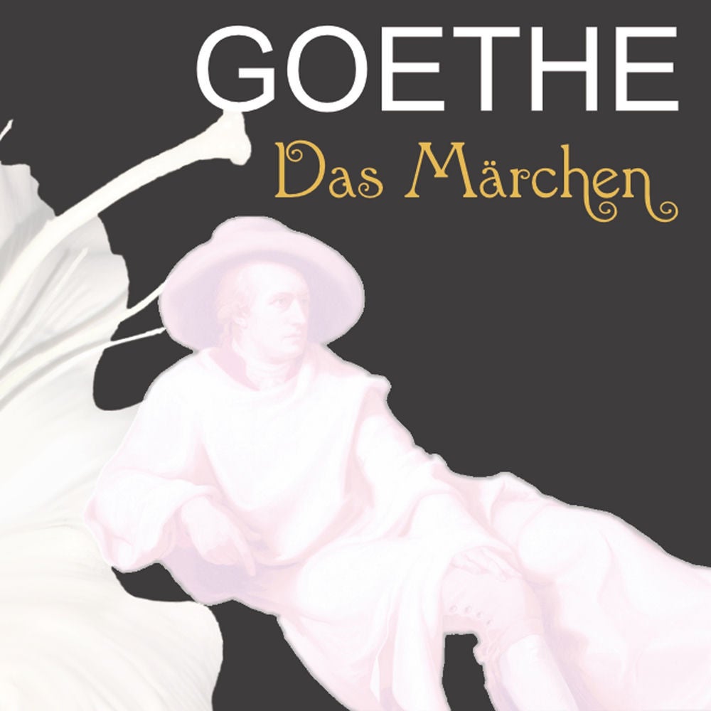 Goethe - Das Märchen