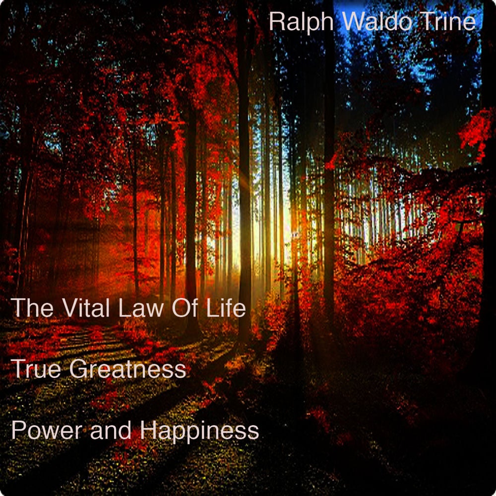 The Vital Law Of Life True Greatness Power and Happiness
