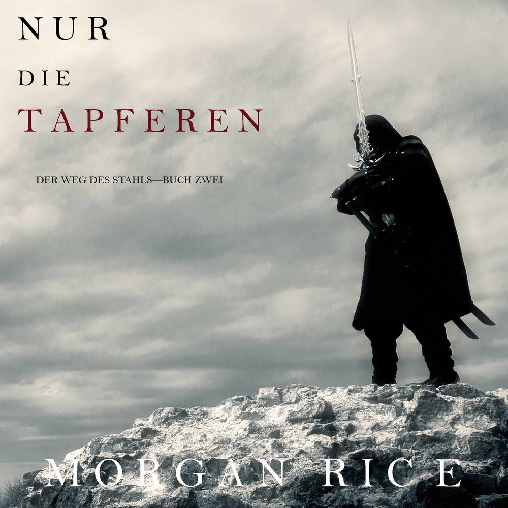 Nur den Tapferen (Der Weg des Stahls—Buch Zwei)