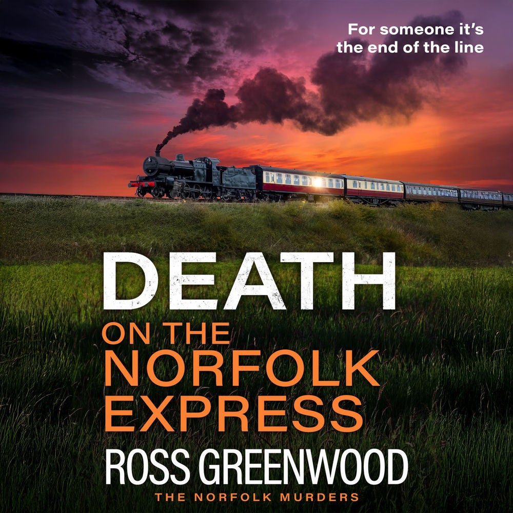Death on the Norfolk Express - The Norfolk Murders, Book 6