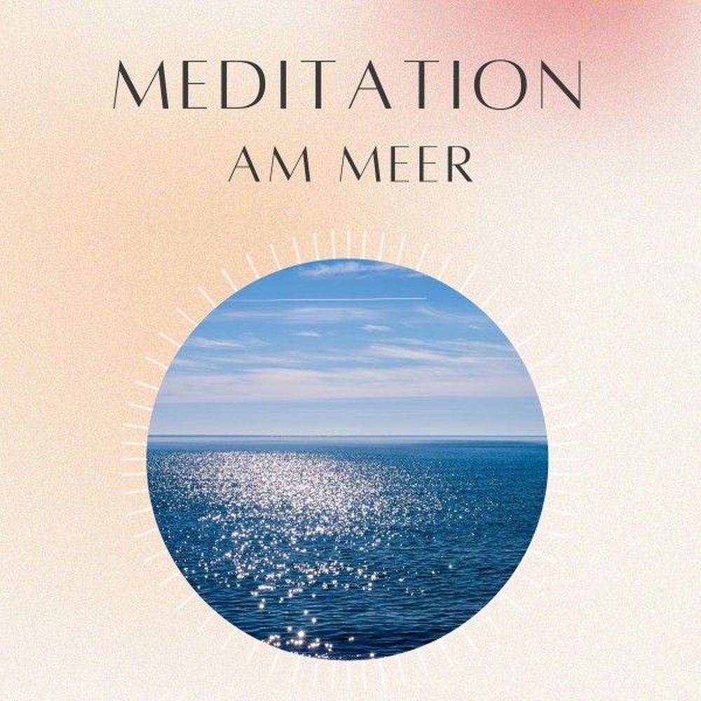 Meditation: Am Meer