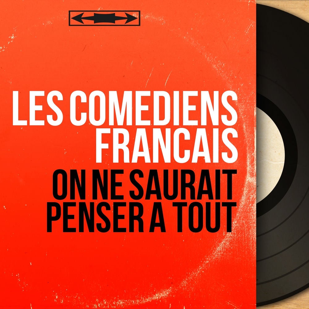 On ne saurait penser à tout