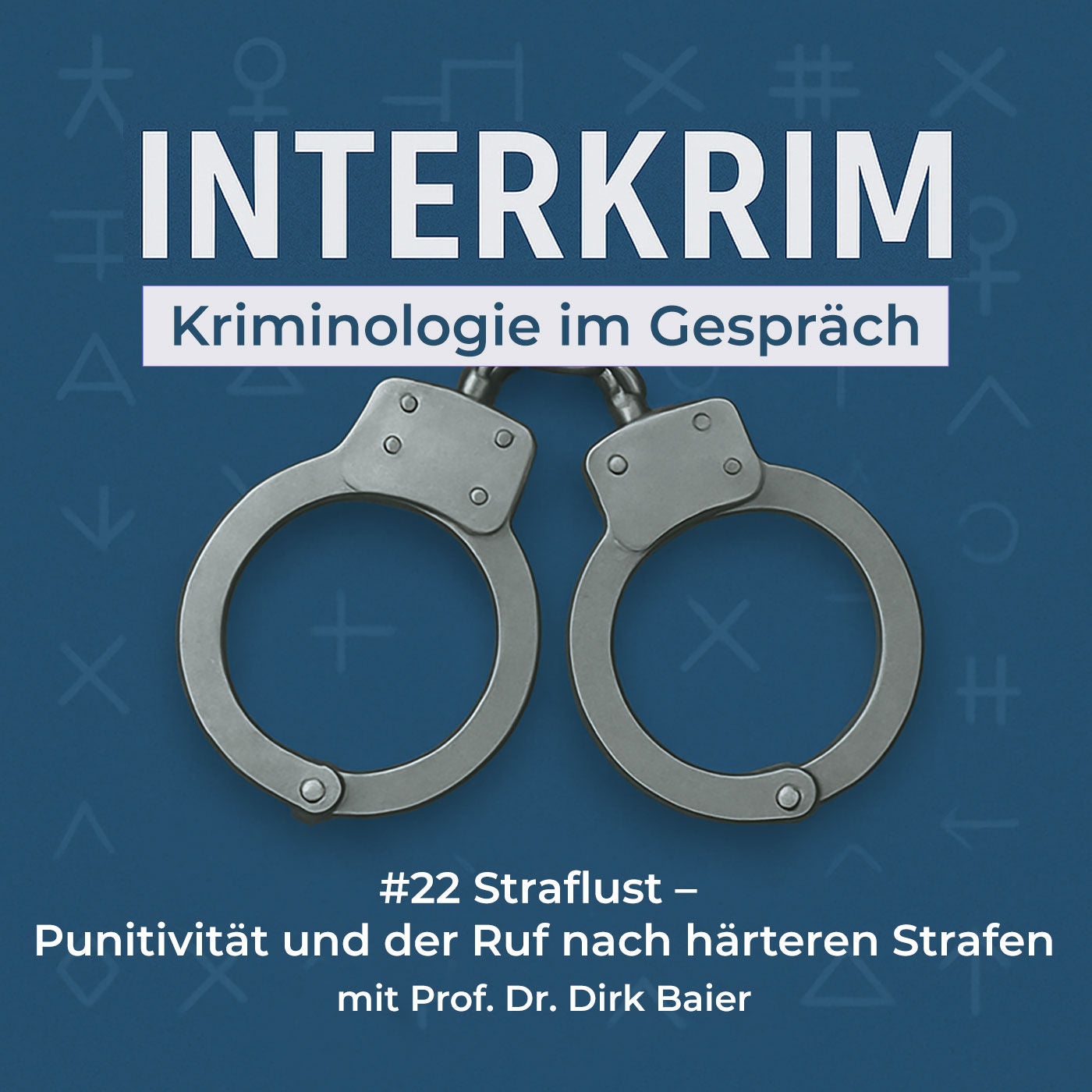 Straflust – Punitivität und der Ruf nach härteren Strafen