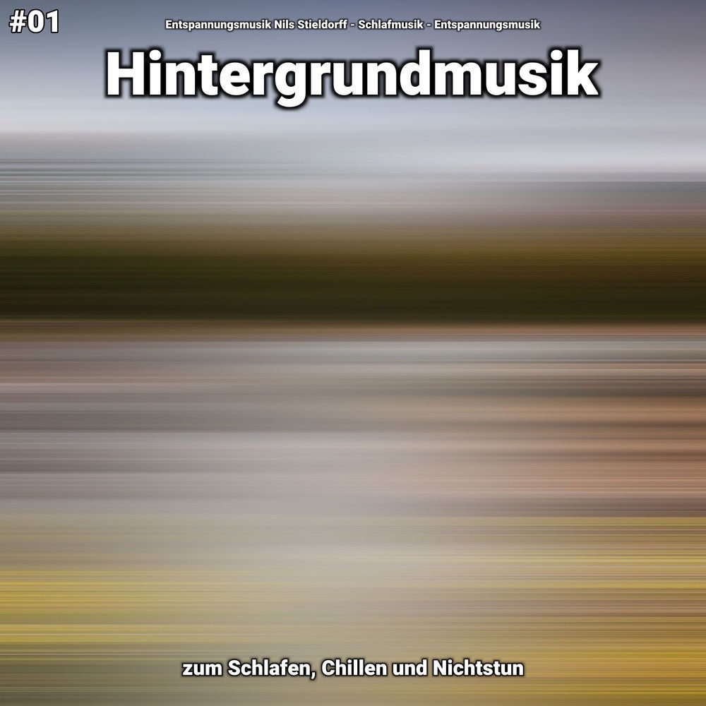 #01 Hintergrundmusik zum Schlafen, Chillen und Nichtstun