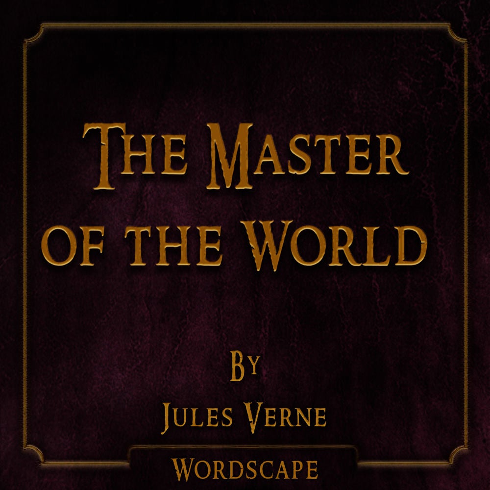 The Master of the World (By Jules Verne)