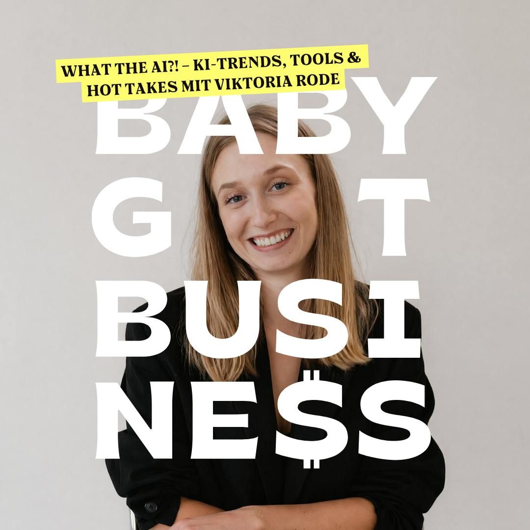 What the AI?! – KI-Trends, Tools & Hot Takes