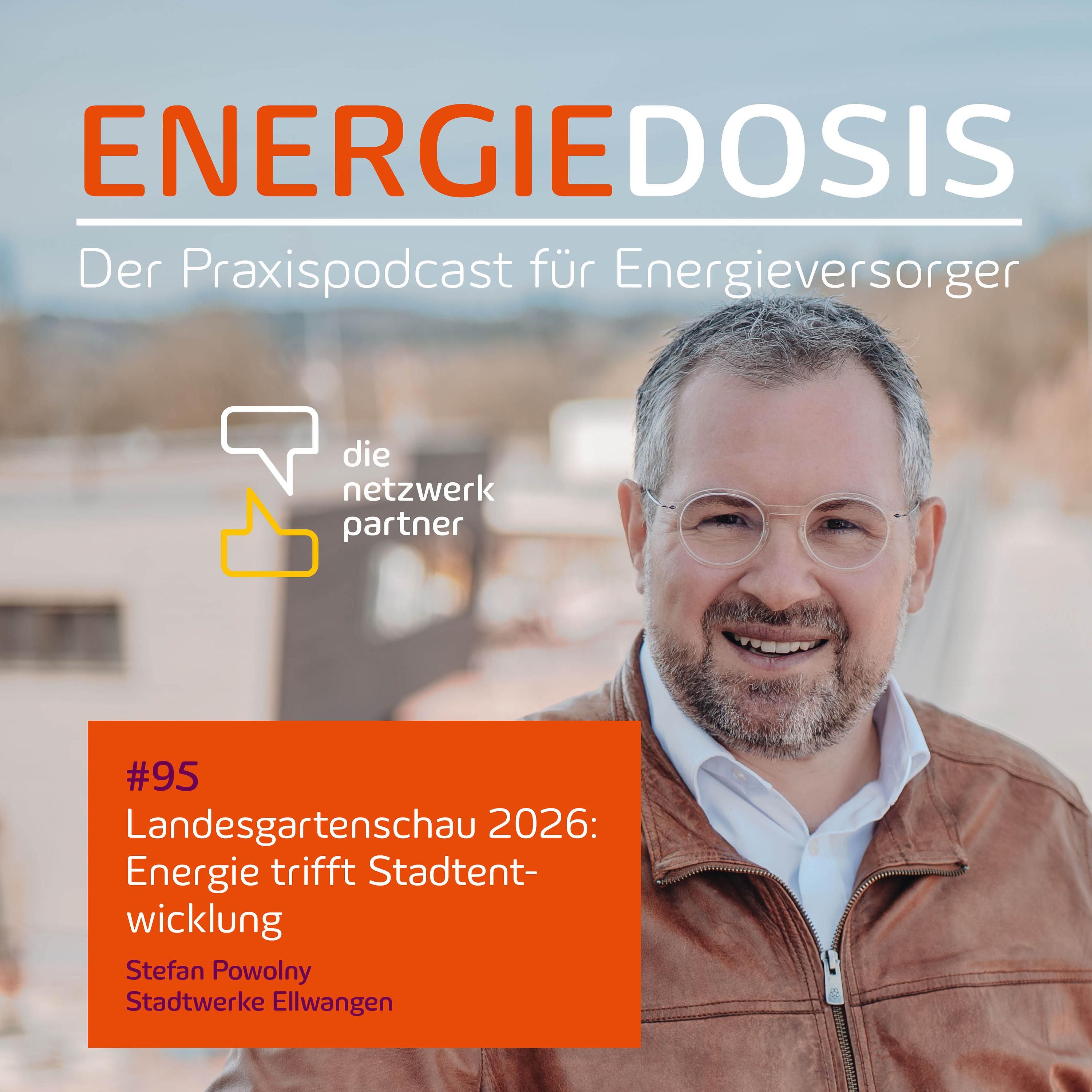 95: Landesgartenschau 2026: Energie trifft Stadtentwicklung – Stefan Powolny, Stadtwerke Ellwangen