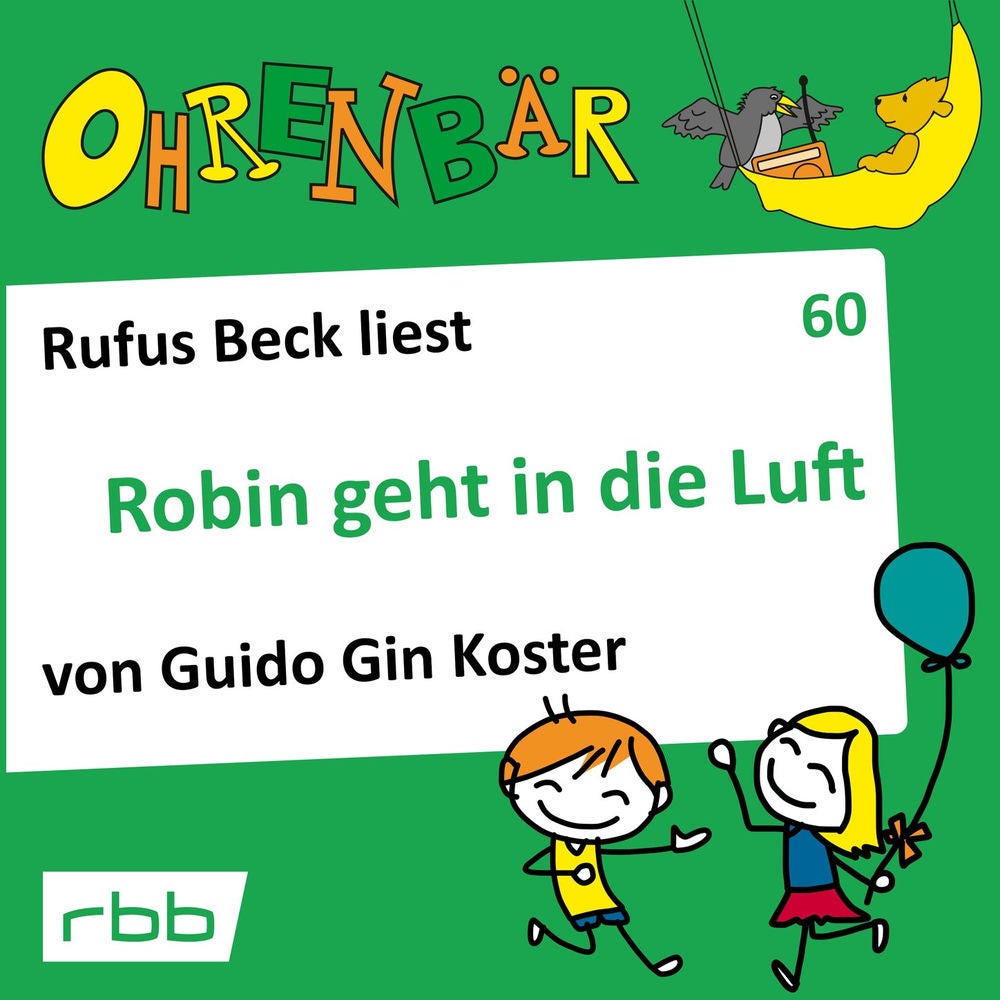 Ohrenbär - eine OHRENBÄR Geschichte, Folge 60: Robin geht in die Luft