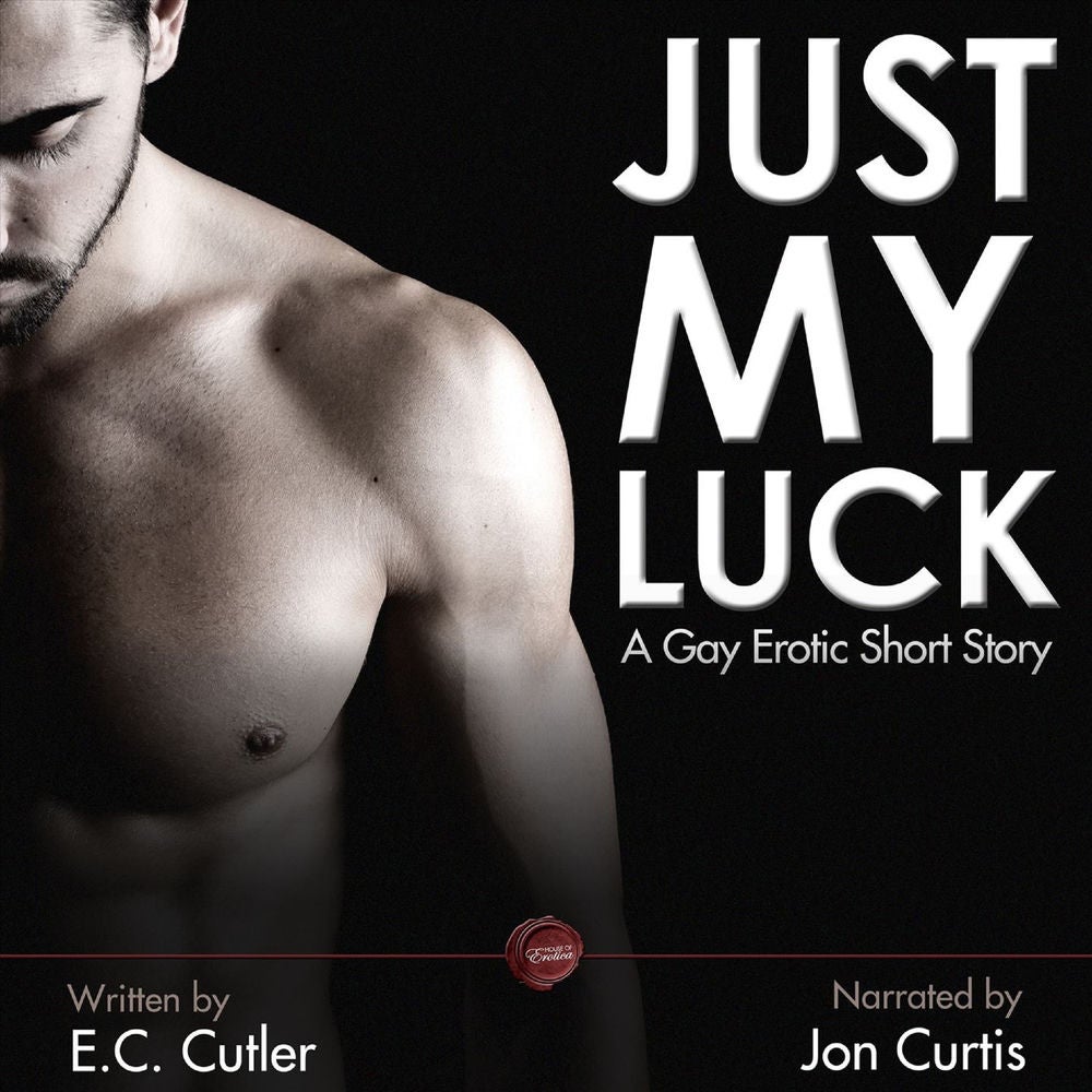 Just My Luck - A Gay Erotic Short Story