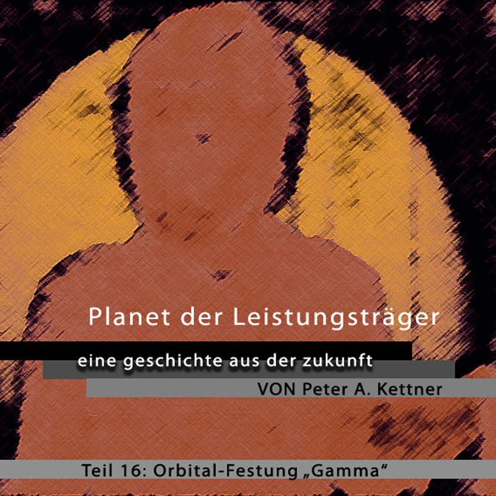 Planet der Leistungsträger - Folge 16 - Orbital-Festung Gamma