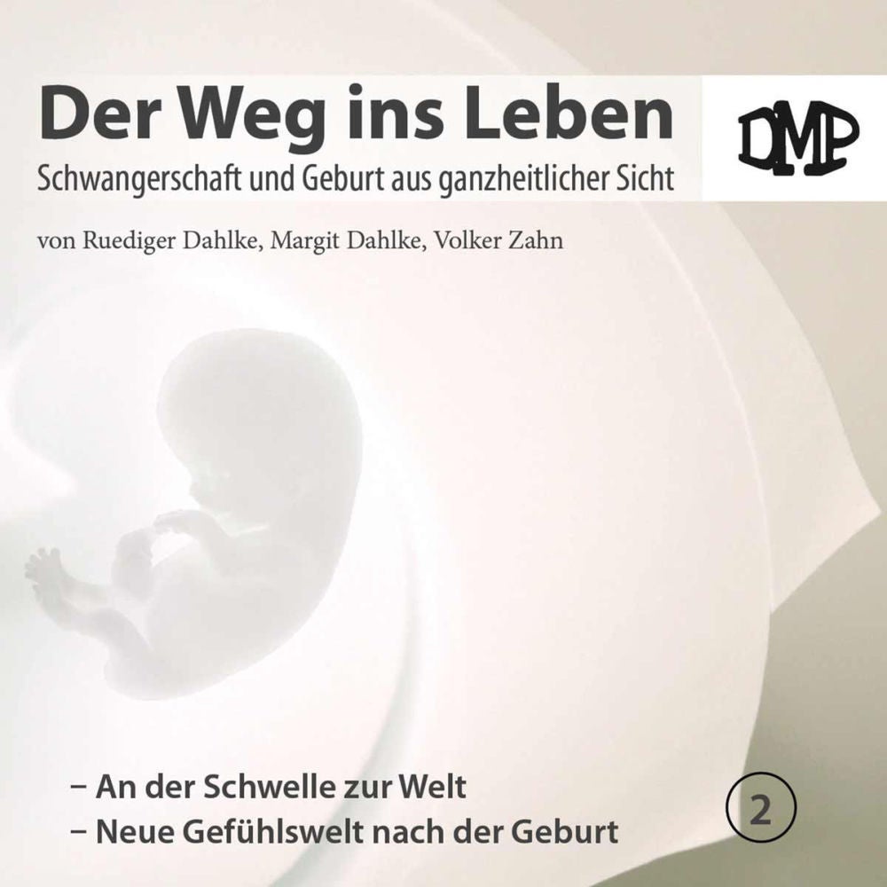 Der Weg ins Leben - An der Schwelle zur Welt / Neue Gefühlswelt nach der Geburt