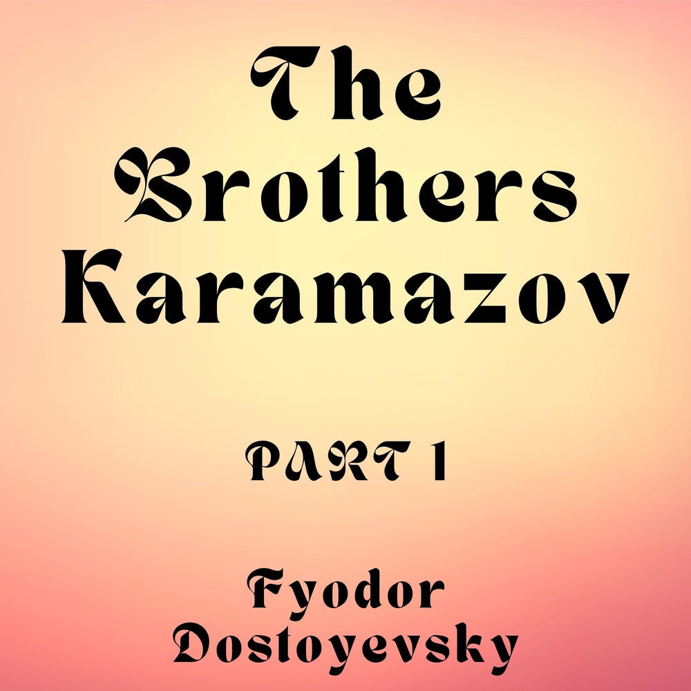 The Brothers Karamazov, Part 1