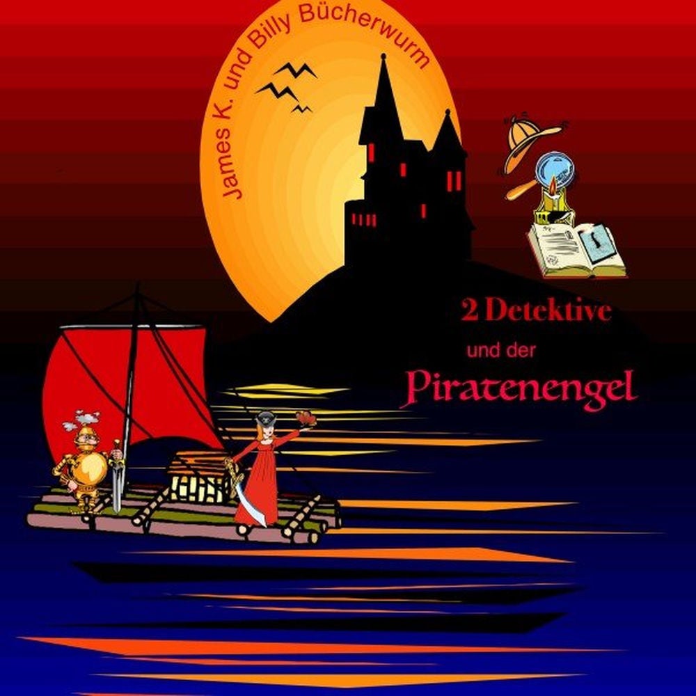 2 Detektive: James K. Und Billy Bücherwurm - Und der Piratenengel