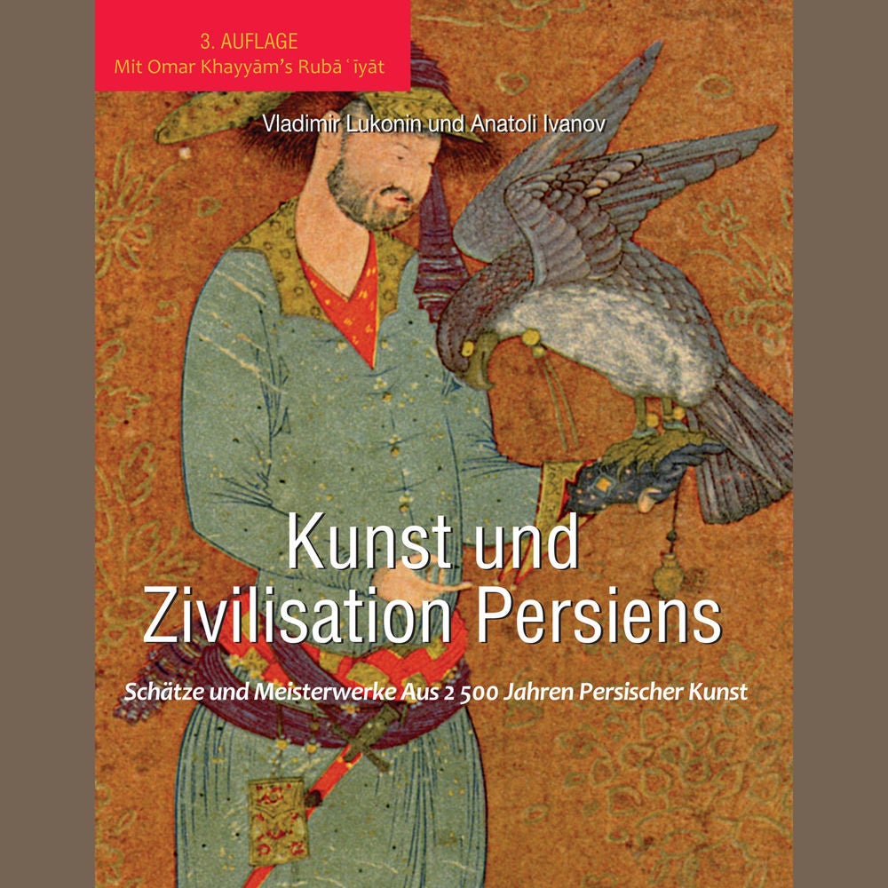 Kunst und zivilisation persiens