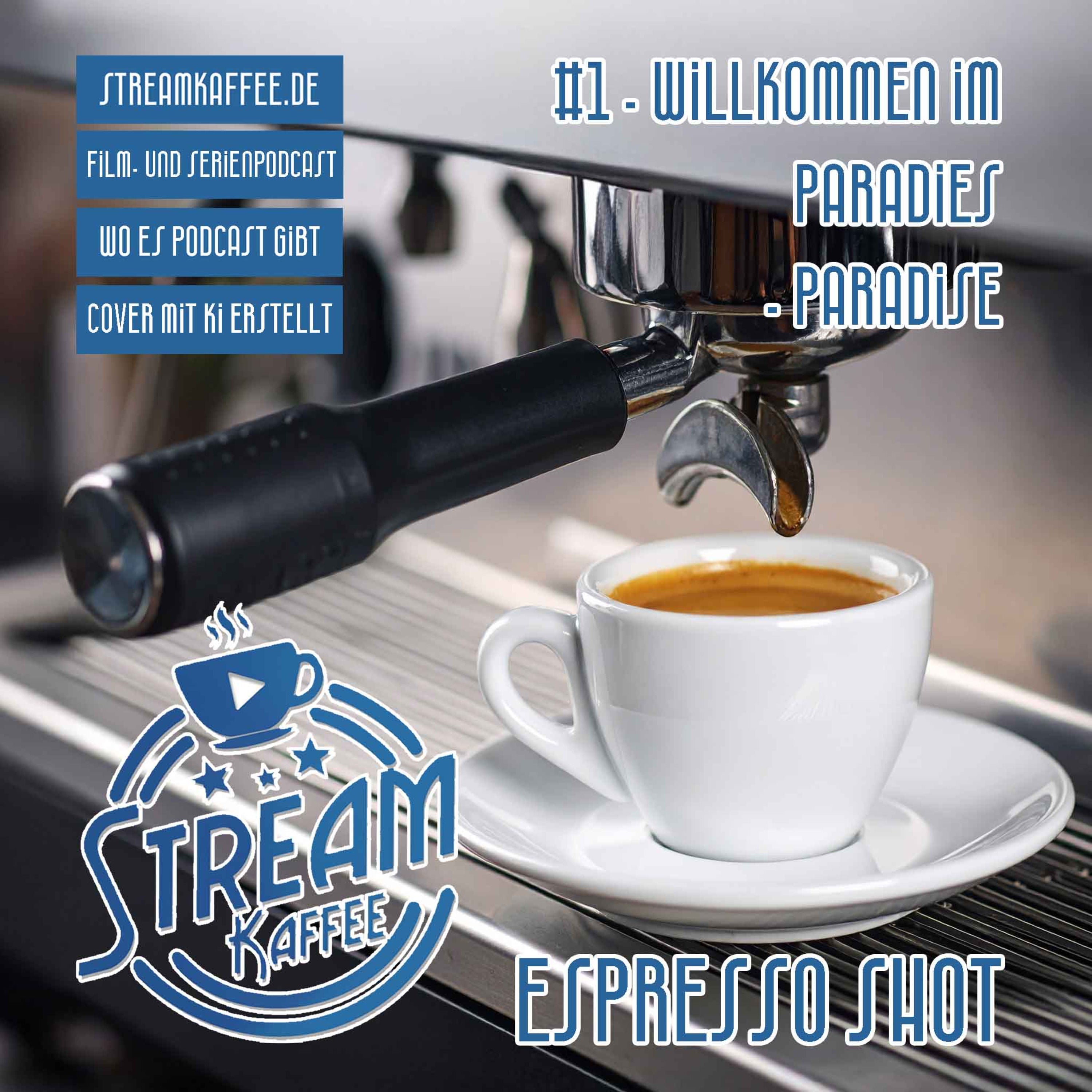 Espresso Shot - Willkommen im Paradies